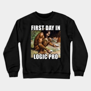 First Day In Logic Pro - Funny Audio Engineer/Music Producer Gift Crewneck Sweatshirt